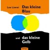 Das kleine Blau und das kleine Gelb