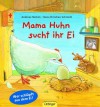 Mama Huhn sucht ihr Ei